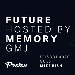 Future Memory 070 - Mike Rish