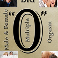 [Read] KINDLE 📭 The Big "O" - multiple male and female orgasms by  Othniel J Seiden