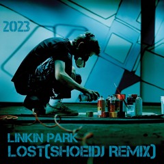 LP-LOST(SHOEIDJREMIX 2023)