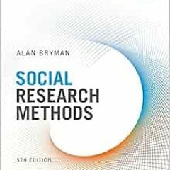 Access PDF EBOOK EPUB KINDLE Social Research Methods by Alan Bryman 🗸