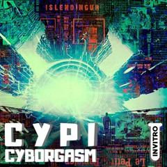 CYPI - Cyborgasm