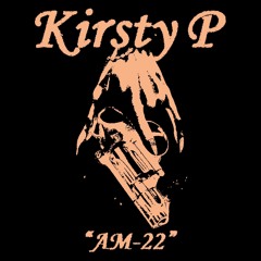 AM-022: Kirsty P