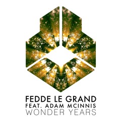 Fedde Le Grand feat. Adam McInnis - Wonder Years