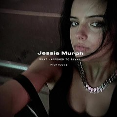 Jessie Murph - What Happened to Ryan