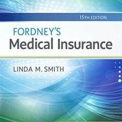 GET KINDLE PDF EBOOK EPUB Fordney’s Medical Insurance - E-Book by  Linda M. Smith 📒