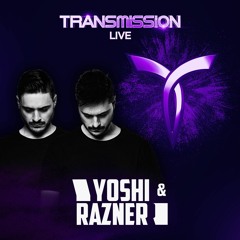 YOSHI & RAZNER ▼ TRANSMISSION LIVE