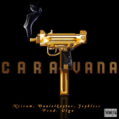 Caravana - Neiram, DanielLeytor, Jeybless