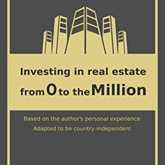 [View] [EBOOK EPUB KINDLE PDF] Investing in real estate: from 0 to the million by  Artur Mariano �