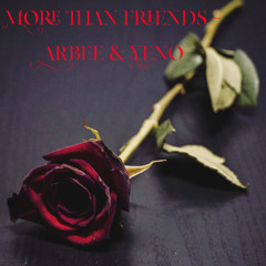 Arbee & Yeno - More than Friends