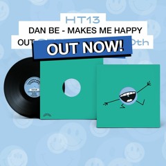 [HT13] Dan Be - Makes Me Happy EP (preview)