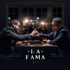 LA FAMA 21 - DON MIGUELO FT LAPIZ CONCIENTE