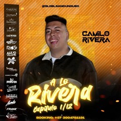 A LO RIVERA - DJ CAMILO RIVERA ( CAPITULO 1/12 )