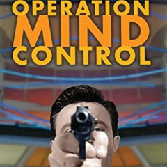 Operation Mind Control - Cryptocracy and Psychological Warfare