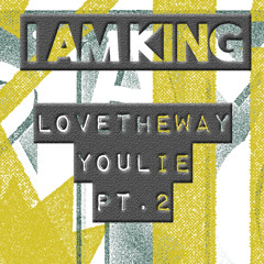 I Am King - Love The Way You Lie [Part 2]