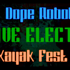 "Kayak Fest III" - Live Electro - July 2025