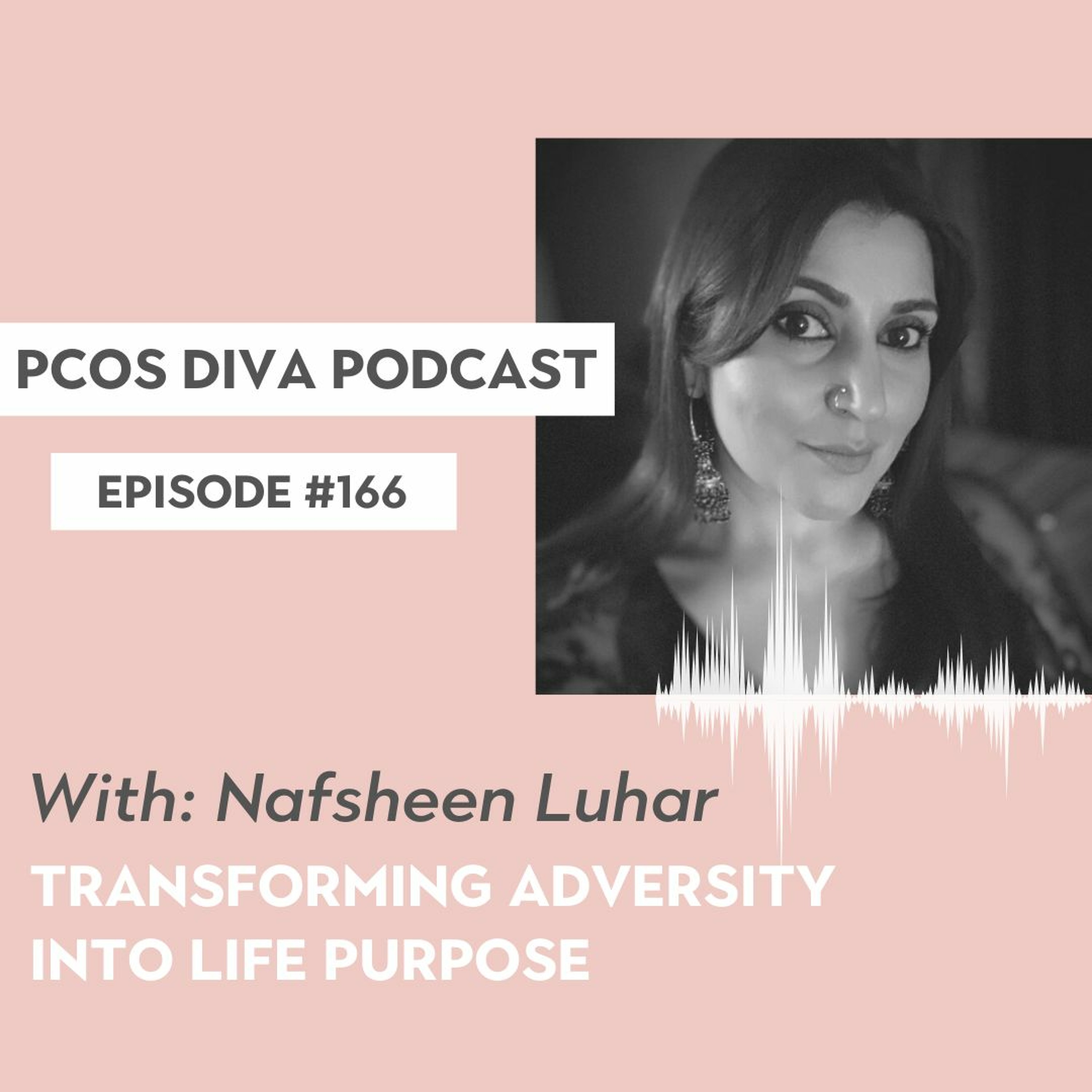 cover of episode 166- Transforming Adversity into Life Purpose