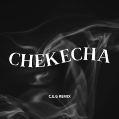 Chekecka  - (C.E.G Remix) Karoke Kasiita, Vinka, Winne Nwagi