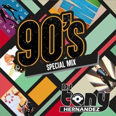 Special Mix: 90's Dance, House & Hip-Hop (By DJ Tony Hdez)