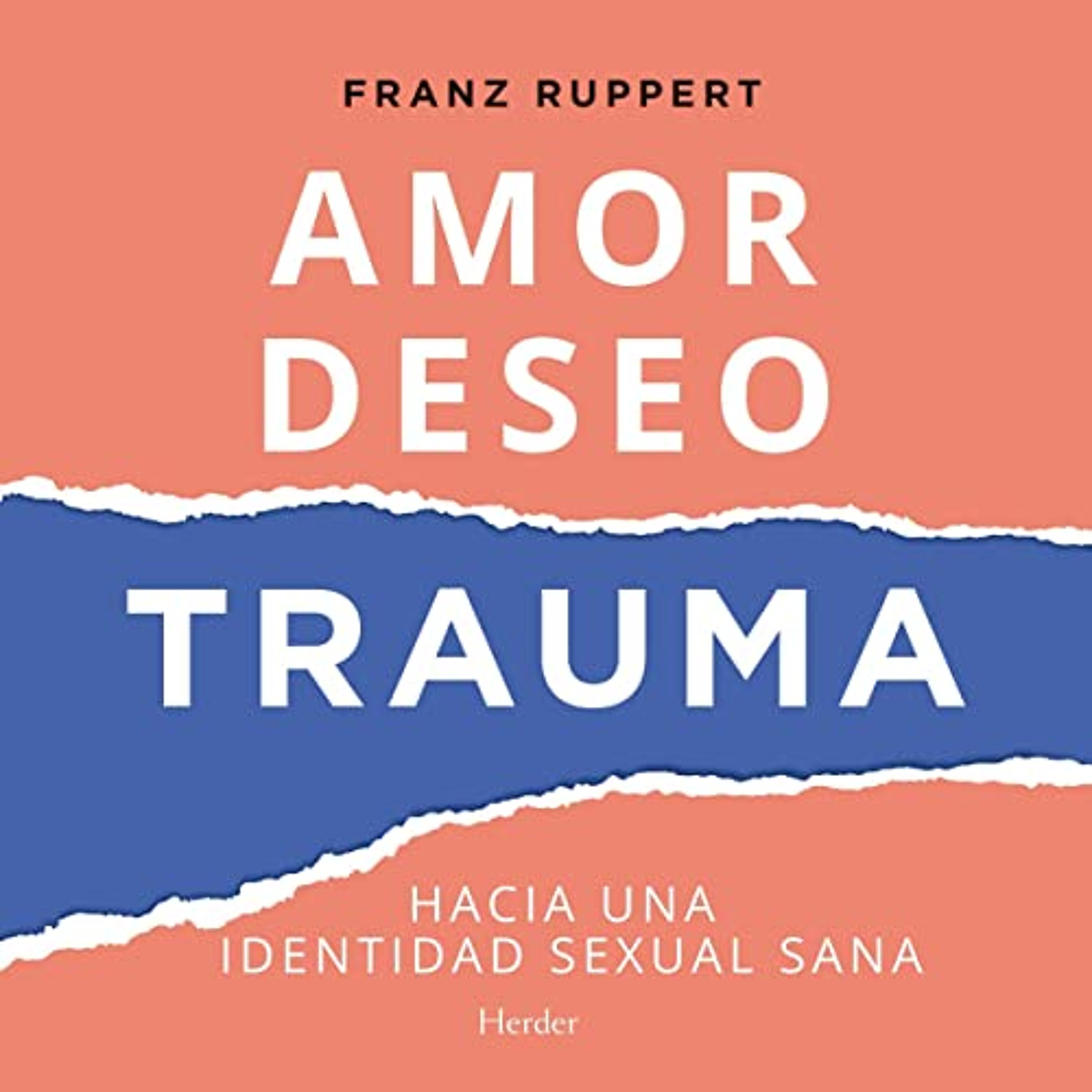 Amor, Deseo, Trauma (Audiolibro) | Prueba Gratis