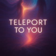 Teleport to you