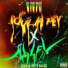 Soulja Pey x Kalev “In The Past” (Prod. CapsCtrl)