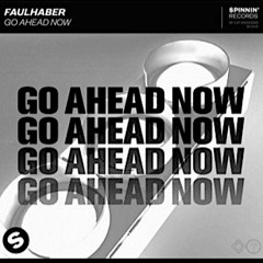 FAULHABER - Go Ahead Now (REMTHS)