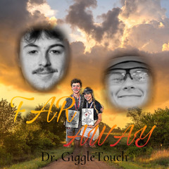 FAR AWAY (Prod. Dr. GiggleTouch)