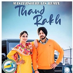 THAND RAKH REMIX | Mastersofbeats | Himmat Sandhu | Nikeet Dhillon |
