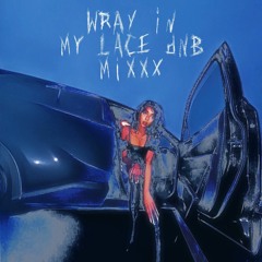 WRAY IN MY LACE DNB MIX 001 _ Drum & Bass w/Deity