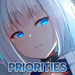 Nightcore - Priorities - (Lyrics)