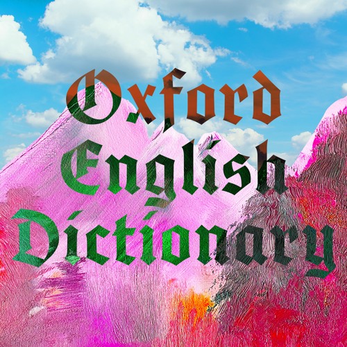 Stream Oxford English Dictionary by Trunky Juno Listen online for
