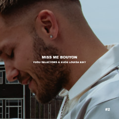 Miss me Bouyon (YUSU Selectors & Euge Louisa Edit)