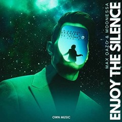 Max Oazo & Moonessa - Enjoy The Silence (trumup$)