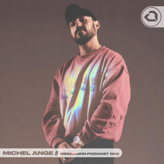 Michel Ange // Obsession Podcast 002