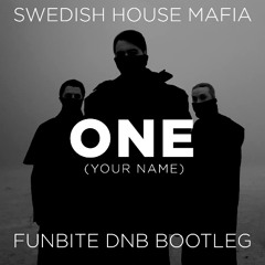 Swedish House Mafia - One (Your Name) (Funbite Dnb Bootleg) [Free Download]