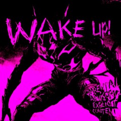 WAKE UP! Slowed+Reverb (Out on YouTube)