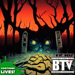 BTV Ep302 VOIDTOBER LIVES! Nightmare City (1980) & Evil Dead (2013) Reviews
