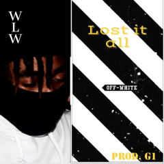 LOST IT XLL [Prod by. G1]