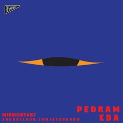 Pedram Eda - Beshknow Midnight#87