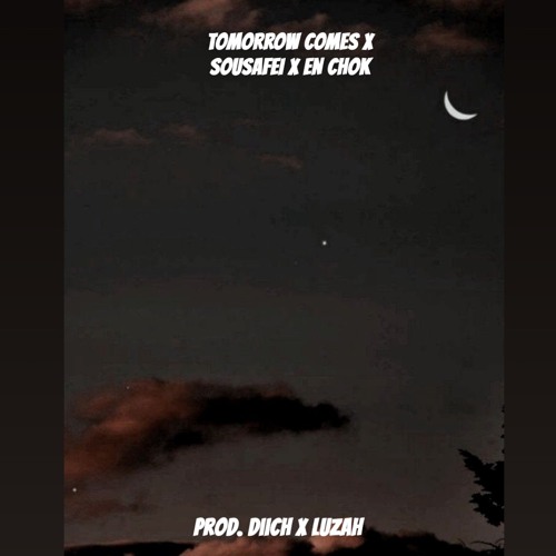 Tomorrow Comes X Sou Safeii X En Chok Rmx..