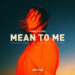 yuma. & LissA - Mean To Me (Extended Mix)