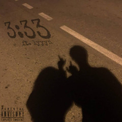 3:33 (Ft. Lyyyn)