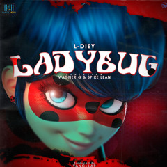 LadyBug🐞C/Wagner G & Spîke (Prod. YanCllap)