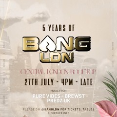 Pure Vibes Ent - Live At Bang Ldn 27.07.2025