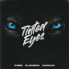 Tinted Eyes (ft. blackbear & 24kGoldn)