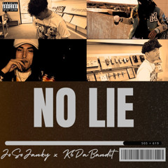 NO LIE (feat. K6DaBandit)