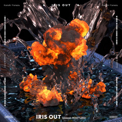 IRIS OUT (BOOTLEG) [buy = DL]