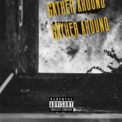 Gather Around