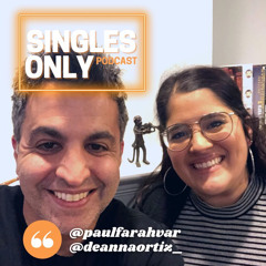 SINGLES ONLY Podcast: Comedian Deanna Ortiz (Ep. 283)