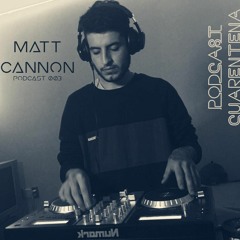 Matt Cannon Podcast 003